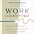 Work Disrupted: Opportunity, Resilience, and Growth in the Accelerated Future of Work