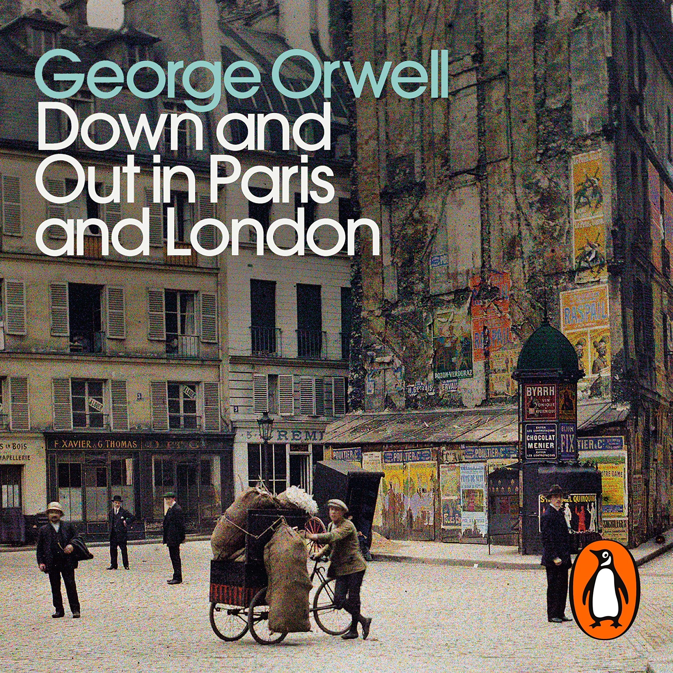 Down and Out in Paris and London: Penguin Modern Classics