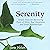Serenity: Simple Steps for Recovering Peace of Mind, Real Happiness, and Great Relationships