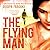 The Flying Man