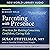 Parenting with Presence: Practices for Raising Conscious, Confident, Caring Kids