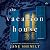 The Vacation House: A Novel