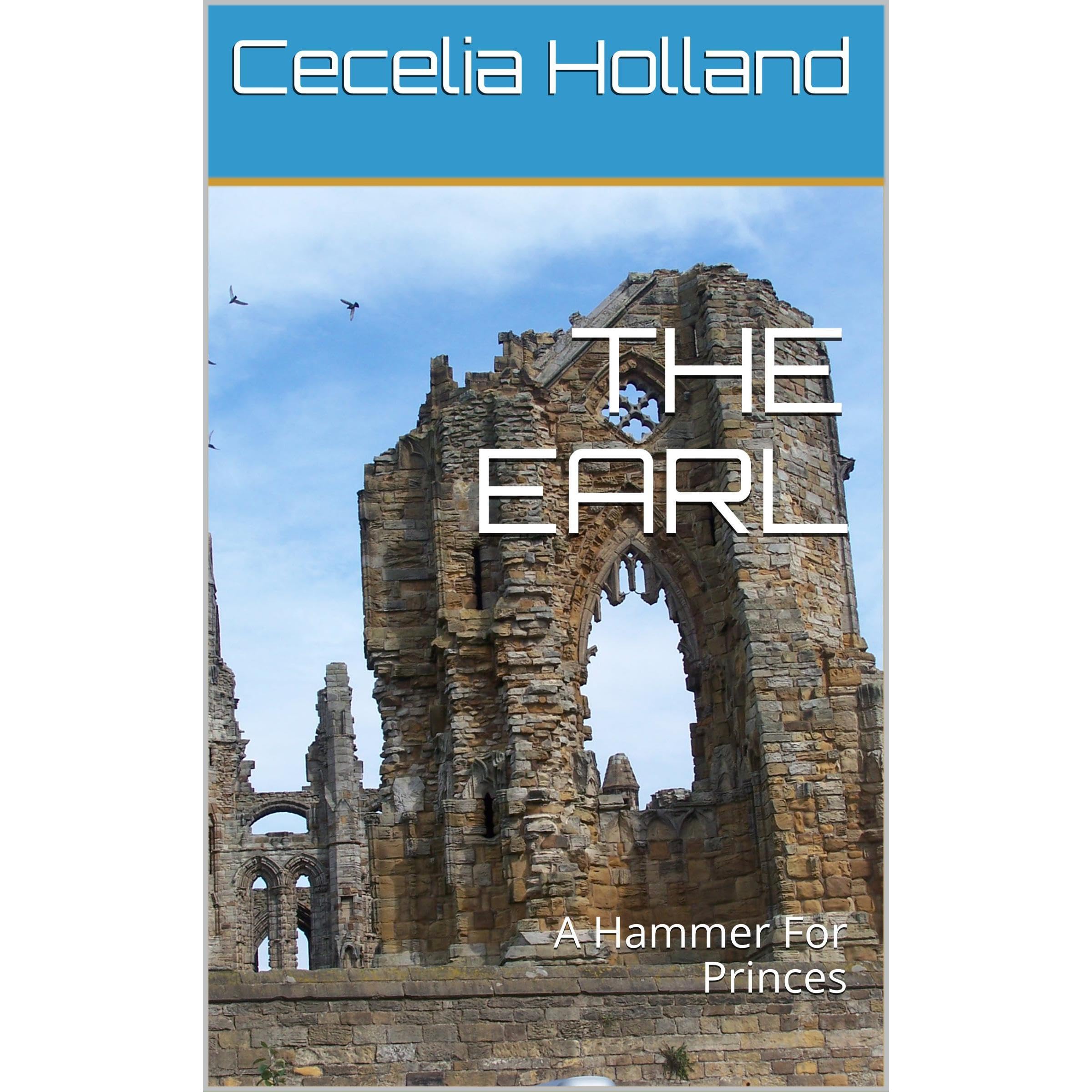The Earl: A Hammer For Princes
