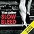 Slow Bleed