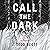 Call the Dark: A Thriller
