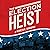The Election Heist