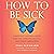 How to Be Sick: A Buddhist-Inspired Guide for the Chronically Ill and Their Caregivers
