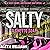 Salty: Salty—A Ghetto Soap Opera, Book 1