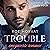 Trouble: Winter Sun, Book 3