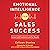 Emotional Intelligence for Sales Success: Connect with Customers and Get Results