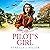 The Pilot's Girl: The Pilot's Girl, Book 1