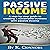 Passive Income: A Step-by-Step Guide to Creating a Sustainable Business with Passive Income