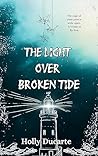 The Light Over Broken Tide Book cover for The Light Over Broken Tide