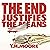 The End Justifies the Means: Sometimes Life Is Only as Fair as You Make It.