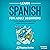 Learn Spanish for Adult Beginners: Speak Spanish in 30 Days and Learn Everyday Phrases