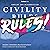 Civility Rules!: Creating a Purposeful Practice of Civility