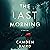 The Last Morning by Camden Baird