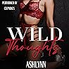 Wild Thoughts: Depraved Desires, Book 1