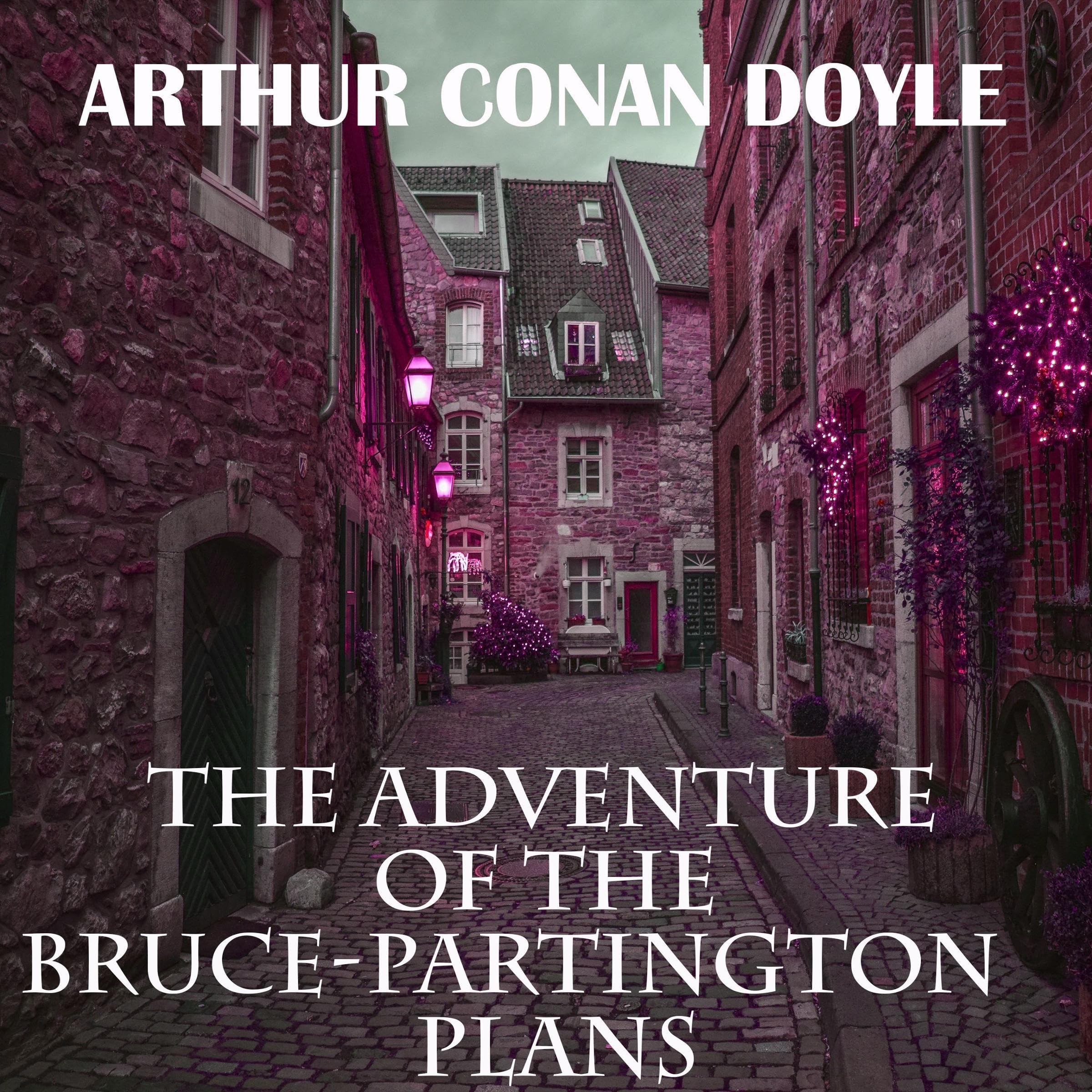 The Adventure of the Bruce-Partington Plans: Sherlock Holmes