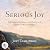 Serious Joy: Reflections and Devotions on Jonathan Edwards' Seventy Resolutions