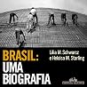 Brasil: uma biogr...