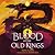 Blood of the Old Kings