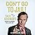 Don't Go to Jail!: Saul Goodman's Guide to Keeping the Cuffs Off