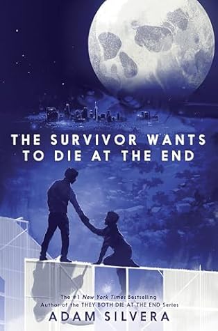 The Survivor Wants to Die at the End (Death-Cast #2)