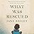 What Was Rescued
