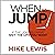 When to Jump: If the Job You Have Isn't the Life You Want