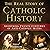 The Real Story of Catholic History: Answering Twenty Centuries of Anti-Catholic Myths