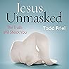 Jesus Unmasked: T...