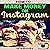 How to Make Money on Instagram: Quick Start Guide