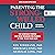 Parenting the Strong-Willed Child, Expanded Fourth Edition: The Clinically Proven Five-Week Program for Parents of Two- to Six-Year-Olds (4th Edition)