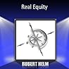 Real Equity: Building Lifelong Wealth with Real Estate Real Equity: Building Lifelong Wealth with Real Estate