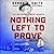 Nothing Left to Prove: A Law Enforcement Memoir