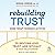 Rebuilding Trust: Guided Therapy Techniques and Activities to Restore Love, Trust, and Intimacy in Your Relationship