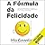 A fórmula da felicidade