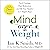 Mind over Weight: Curb Cravings, Find Motivation, and Hit Your Number in 7 Simple Steps