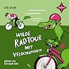 Wilde Radtour mit...