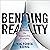 Bending Reality: How to Make the Impossible Probable