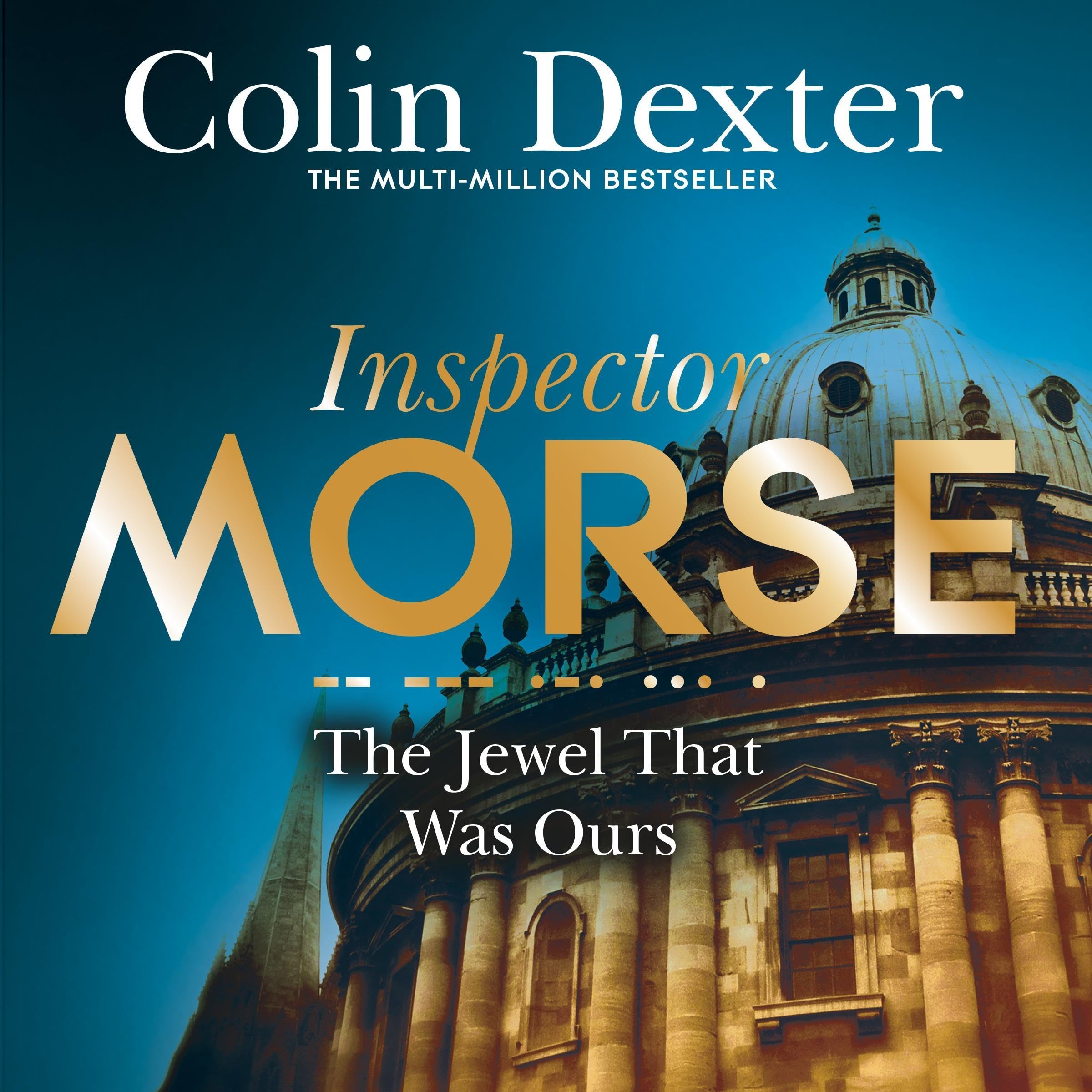The Jewel that was Ours: An Inspector Morse Mystery 9