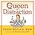 The Queen of Distraction: How Women with ADHD Can Conquer Chaos, Find Focus, and Get More Done