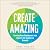 Create Amazing: Turning Your Employees into Owners for Explosive Growth