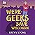 Were-Geeks Save Wisconsin: Were-Geeks Save the World, Book 1