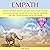 Empath: A Survival Guide for Introverts and Highly Sensitive People: Overcome Social Anxiety and Panic Attacks, Master Your Emotions, and Develop Your Gifts. The Self-Discovery Path for Self-Healing