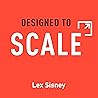 Designed to Scale...