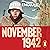 November 1942: An Intimate History of the Turning Point of the Second World War