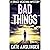 Bad Things