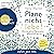 Plane nicht - lebe!: Wie du ohne Masterplan glücklich wirst